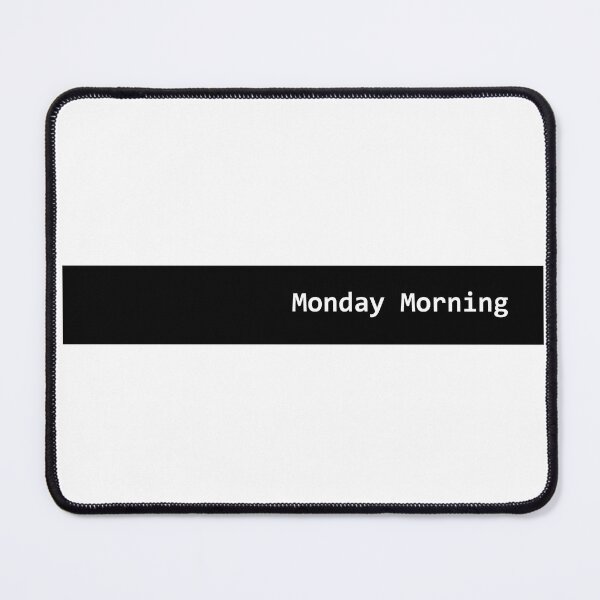 Item preview, Monday Morning designed and sold by mcxgr.