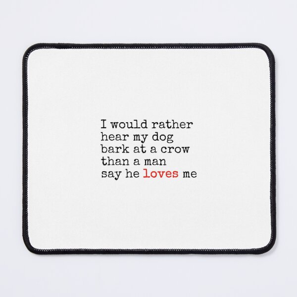 Item preview, Much Ado About Nothing I Would Rather Hear My Dog Bark At A Crow Sticker designed and sold by Katt M..