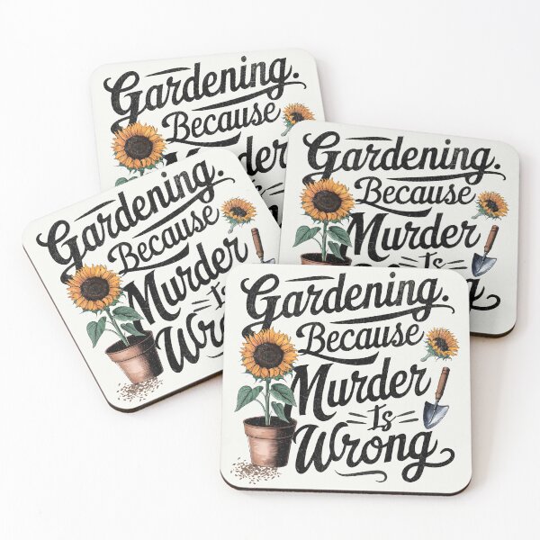 Item preview, Gardening Because Murder Is Wrong designed and sold by BeansterNL.