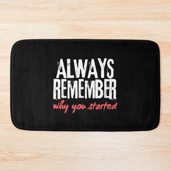 Item preview, Always Remember Why You Started Positive Quotes designed and sold by MateZone.