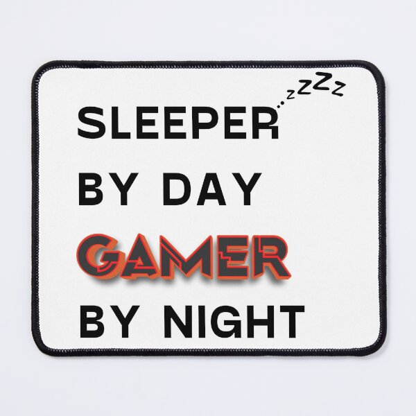 Item preview, Sleeper by day gamer by night designed and sold by Design Kingdom.