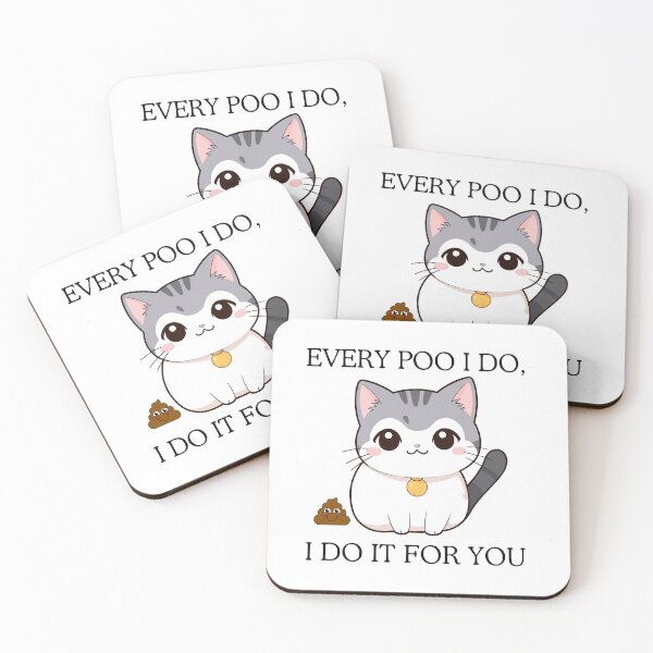 Item preview, Every Poo I do, I do it for You designed and sold by SparkleShack.