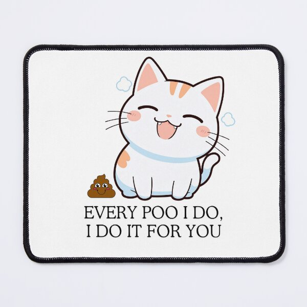 Item preview, Every Poo I do, I do it for You designed and sold by SparkleShack.