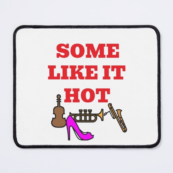 Item preview, SOME LIKE IT HOT designed and sold by javitennis.