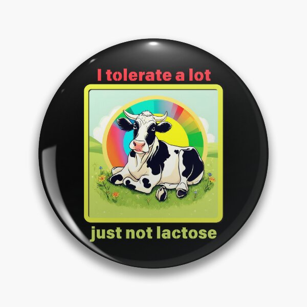 Item preview, I Tolerate A Lot Just Not Lactose designed and sold by LadyGoodwill.