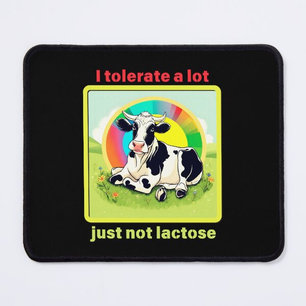 Item preview, I Tolerate A Lot Just Not Lactose designed and sold by LadyGoodwill.