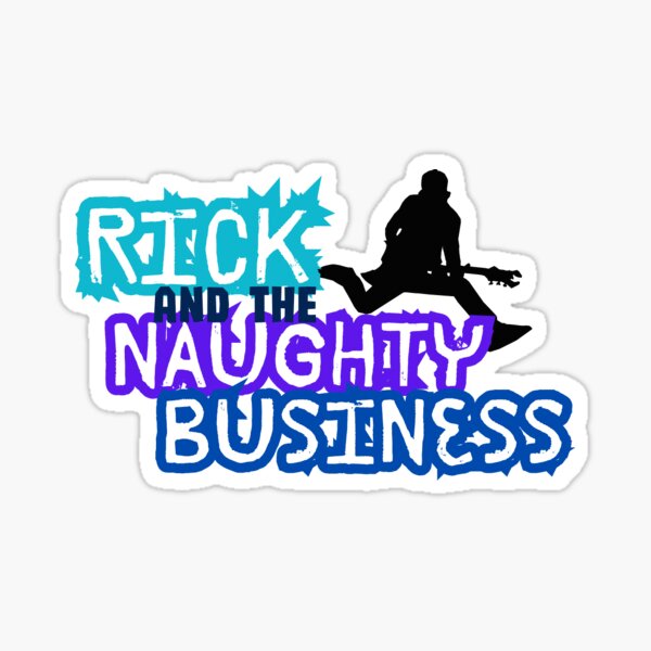 Item preview, Rick and the Naughty Business designed and sold by clumsy portmanteau .