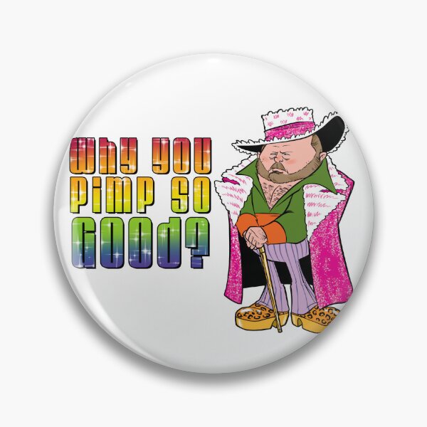 Item preview, Why you pimp so good? designed and sold by Lar deSouza.