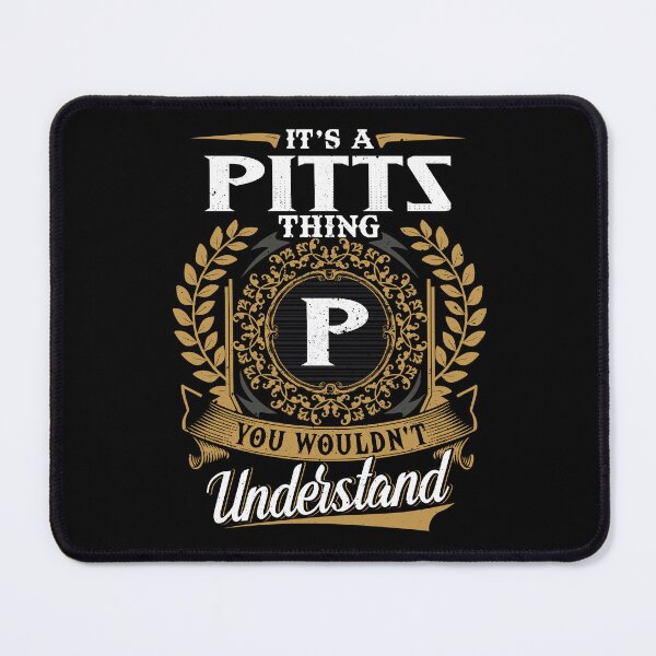 Item preview, It Is A Pitts Thing You Wouldnt Understand  designed and sold by Huck-me.