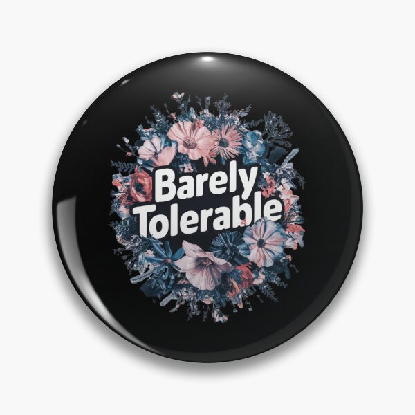 Item preview, Barely Tolerable designed and sold by Redgiant87x.