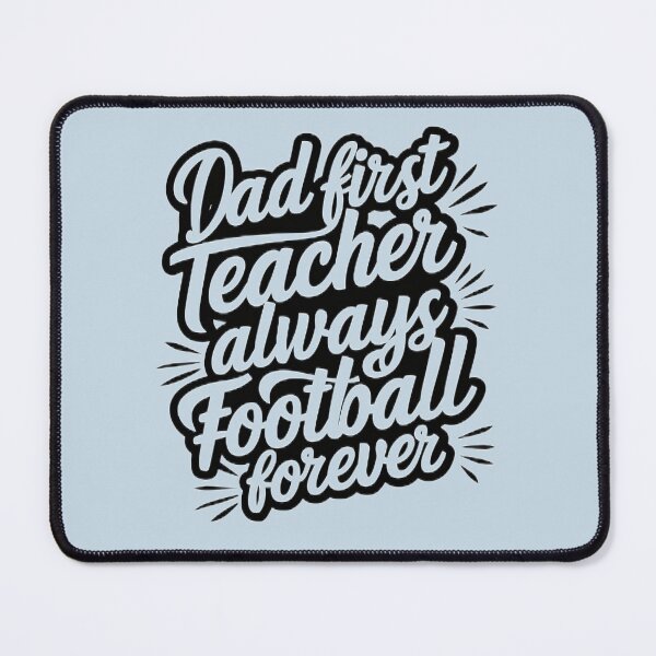 Item preview, Dad First Teacher Always Football Forever designed and sold by pixelplaza.