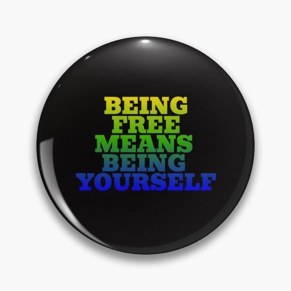 Item preview, BEING FREE MEANS BEING YOURSELF. designed and sold by Iszwan1980.