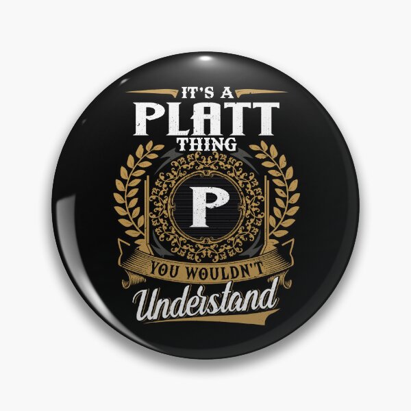 Item preview, It Is A Platt Thing You Wouldnt Understand  designed and sold by Huck-me.