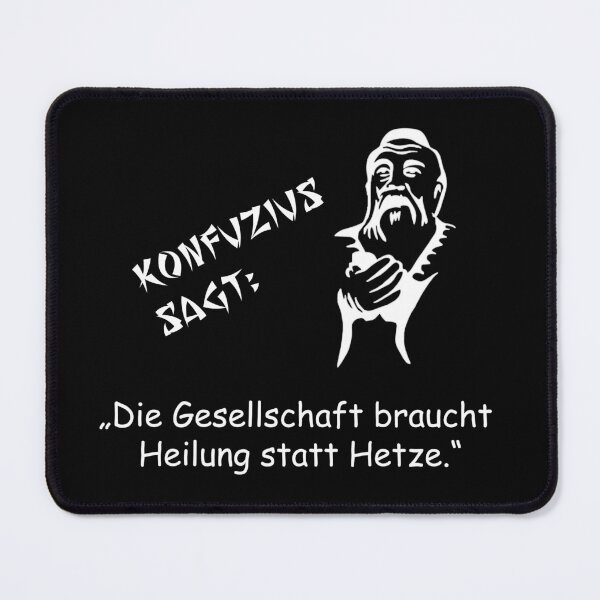 Item preview, Confucius says: Society needs healing instead of agitation ... designed and sold by ARTmanhART.