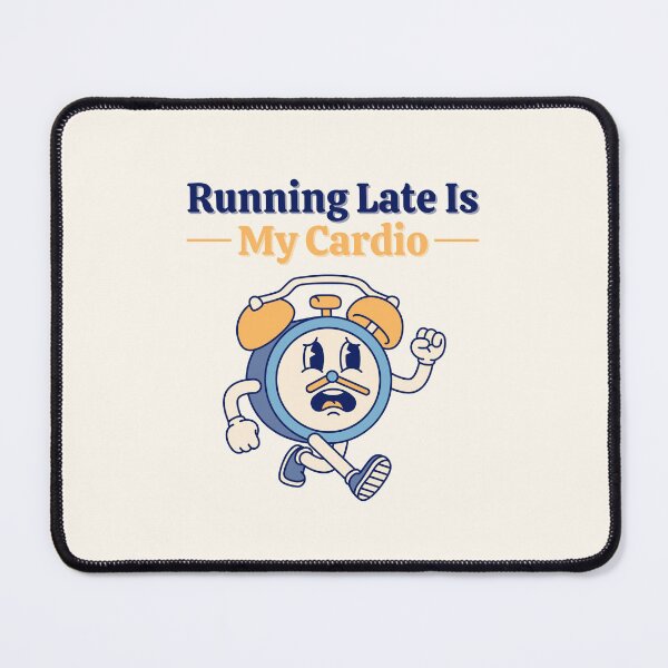 Item preview, Running Late is My Cardio  designed and sold by SantisLab.
