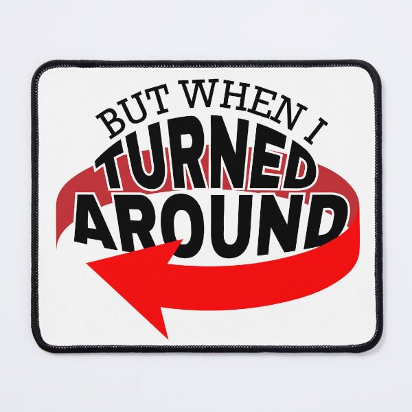 Item preview, But When I Turned Around designed and sold by Holly M Backus.