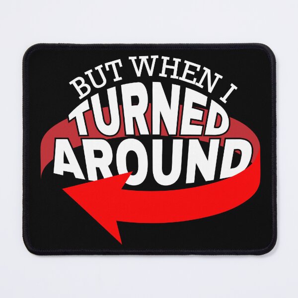 Item preview, But When I Turned Around designed and sold by Holly M Backus.
