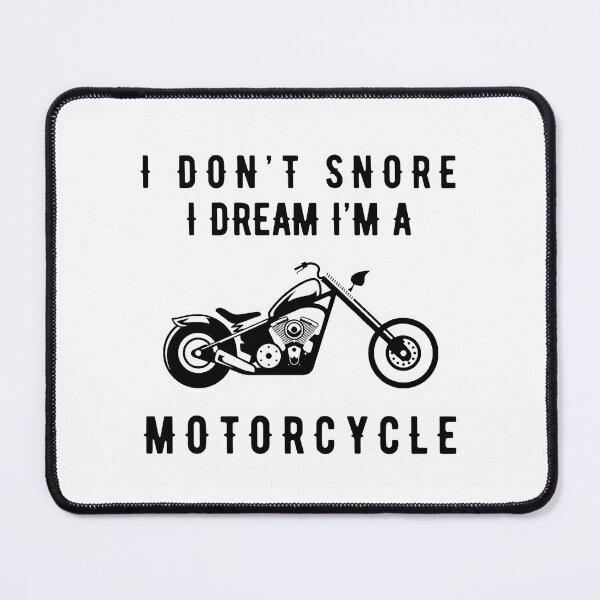 Item preview, I Don't Snore I Dream I'm A Motorcycle designed and sold by CreativeArt1210.