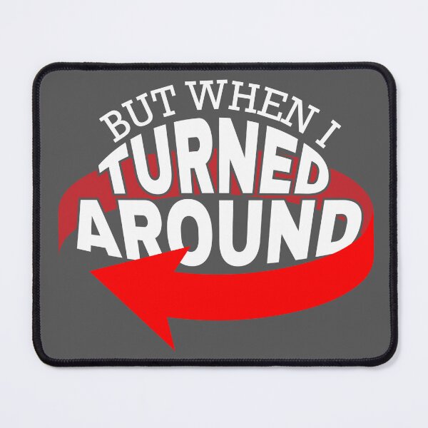 Item preview, But When I Turned Around designed and sold by Holly M Backus.