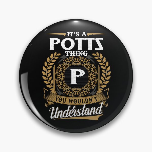 Item preview, It Is A Potts Thing You Wouldnt Understand  designed and sold by Huck-me.