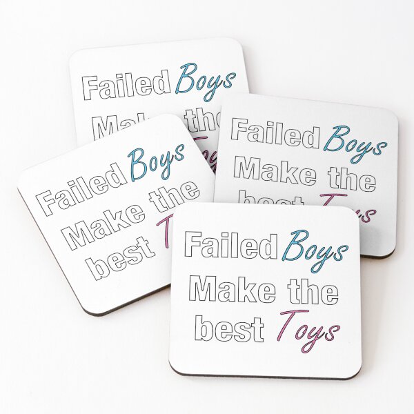 Item preview, Failed Boys Make The Best Toys designed and sold by Bushys-Stuff.