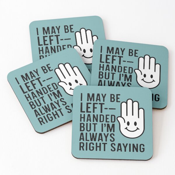 Item preview, I may be left-handed, but I'm always right designed and sold by DreamVibeShirt.