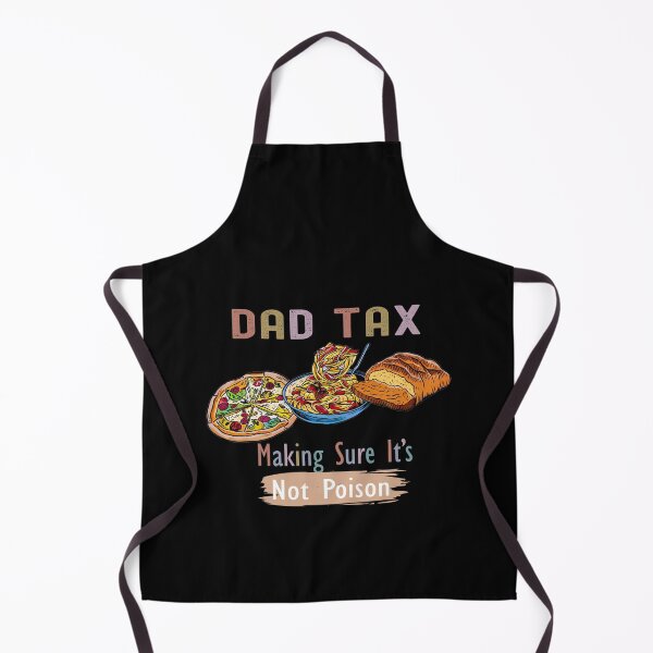 Item preview, dad tax is unconditional love and sacrifice designed and sold by NEWDESINGS12.