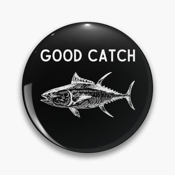 Item preview, Good Catch  designed and sold by RedPumpFlash.