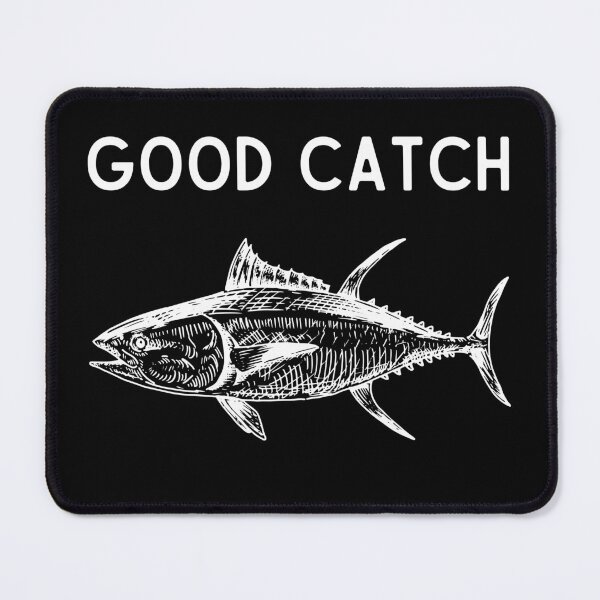 Item preview, Good Catch  designed and sold by RedPumpFlash.