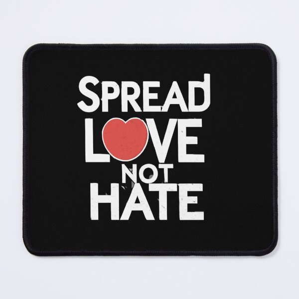 Item preview, Spread Love, Not Hate designed and sold by deluxedigital1.