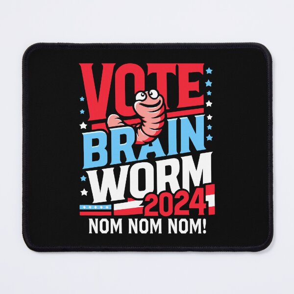 Item preview, Vote Brain Worm 2024 nom nom nom. Why Not Vote Brainworm? designed and sold by ChattanoogaTee.