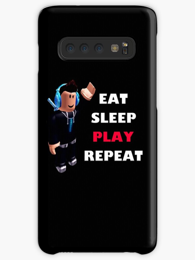 Roblox Eat Sleep Play Repeat Caseskin For Samsung Galaxy By Hypetype - 