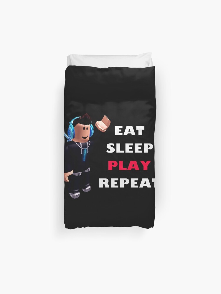 Roblox Eat Sleep Play Repeat Duvet Cover By Hypetype Redbubble