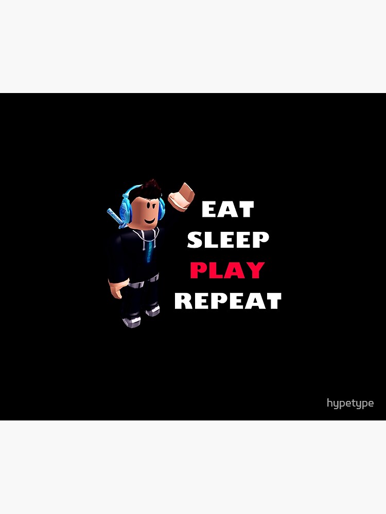Roblox Eat Sleep Play Repeat Duvet Cover By Hypetype Redbubble - lucid dreams code for roblox not copyright