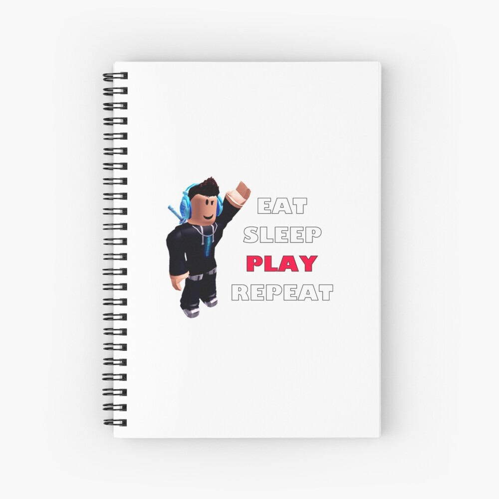 Roblox Eat Sleep Play Repeat Spiral Notebook By Hypetype Redbubble - roblox oof sad face mug by hypetype redbubble