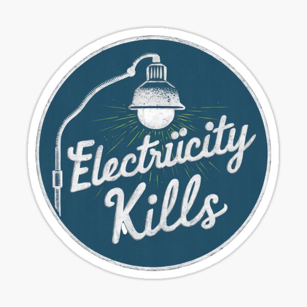 Item preview, Electricity kills designed and sold by AnissArt7.