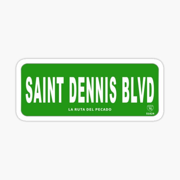 SAINT DENNIS BLVD. [STREET-SIGN] Sticker