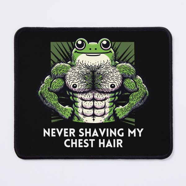 Item preview, Never Shaving My Chest Hair Muscle Frog designed and sold by Betsytiptoe.