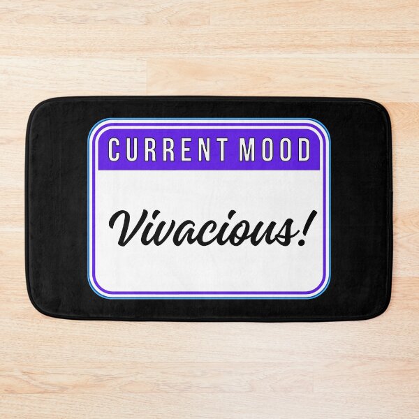 Item preview, CURRENT MOOD:  Vivacious! - funny warning signs designed and sold by DesignsFromTW-S.