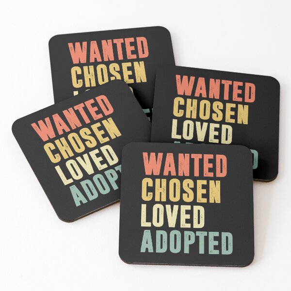Item preview, Wanted Chosen Loved Adopted Adopted Is My Favorite Breed designed and sold by PrntqTreasures.