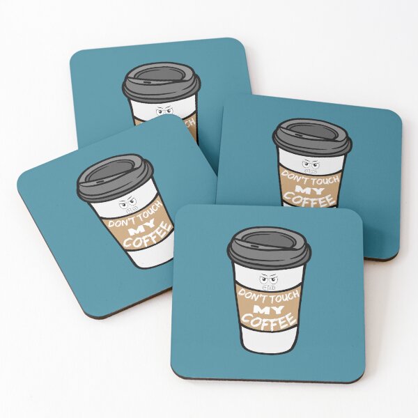 Item preview, Don't touch my coffee designed and sold by BritishDelights.
