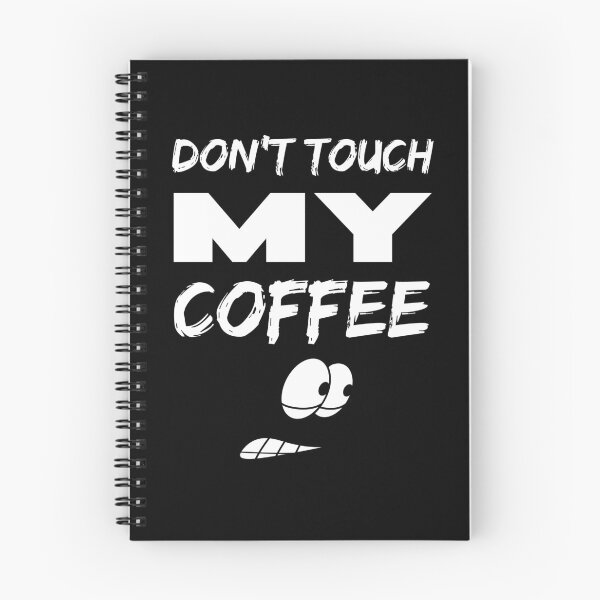 Item preview, Don't touch my coffee designed and sold by BigfeetLittlepaws.