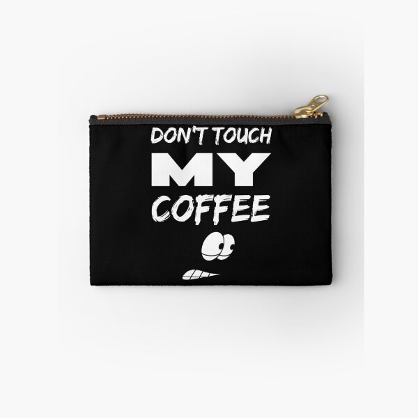 Item preview, Don't touch my coffee designed and sold by BritishDelights.