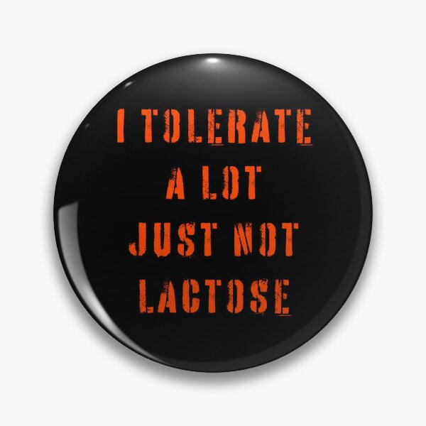 Item preview, I Tolerate A Lot Just Not Lactose designed and sold by LadyGoodwill.