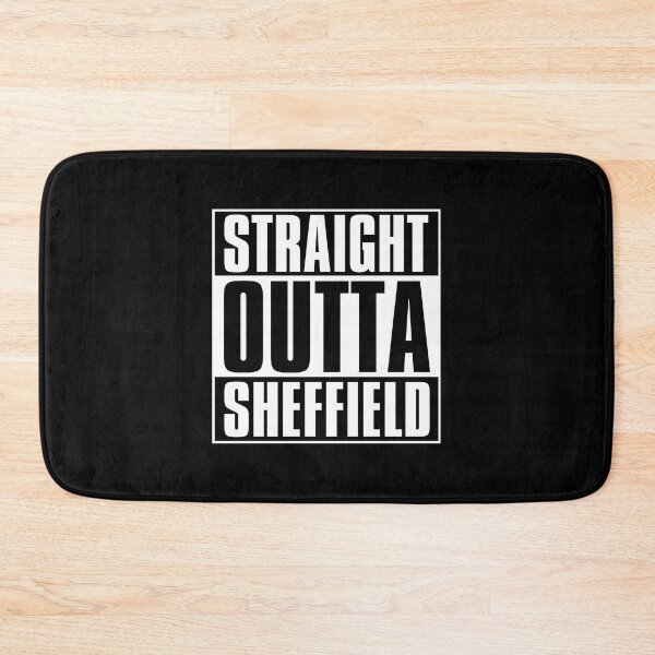 Item preview, STRAIGHT OUTTA SHEFFIELD designed and sold by The Unique Geek.