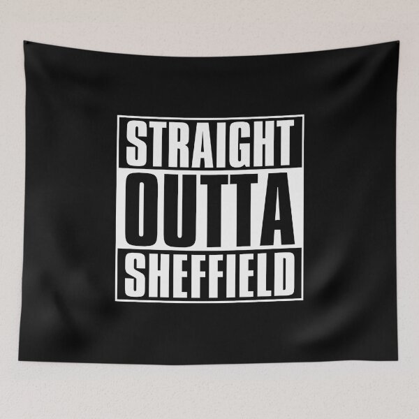 Item preview, STRAIGHT OUTTA SHEFFIELD designed and sold by The Unique Geek.