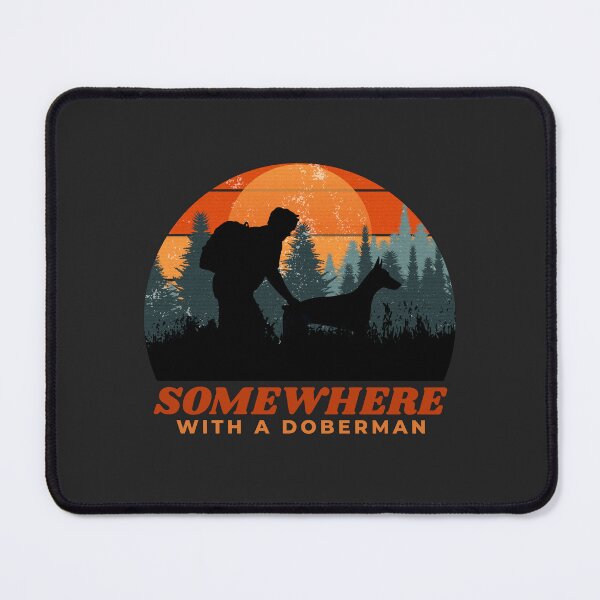 Item preview, Somewhere With My Doberman Men's Adventurous Outdoor Doberman Pinscher Gift designed and sold by Guarddogdrive.