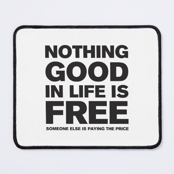 Item preview, Nothing Good In Life Is Free 1 - Text designed and sold by Vector-Artist.