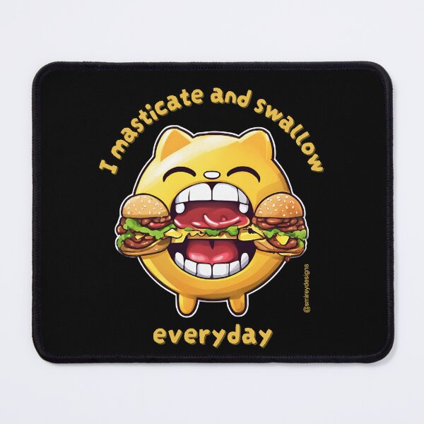 Item preview, I masticate and swallow everyday designed and sold by smirey designs.
