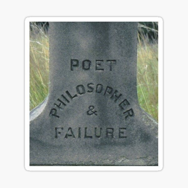 Item preview, Poet Philosopher & Failure Tomb designed and sold by hahacore.